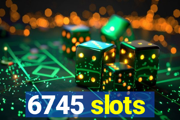 6745 slots