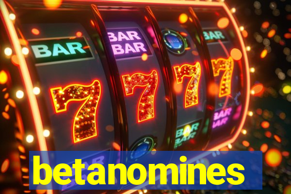 betanomines