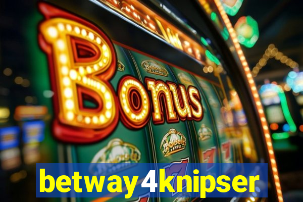 betway4knipser