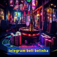 telegram beli belinha