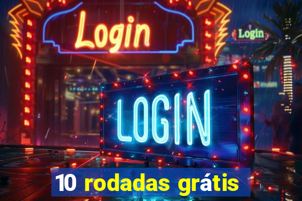 10 rodadas grátis