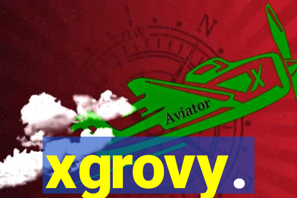 xgrovy.