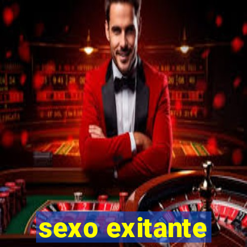 sexo exitante