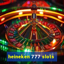 heineken 777 slots