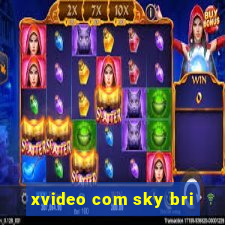 xvideo com sky bri