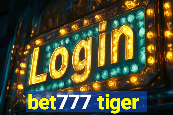 bet777 tiger