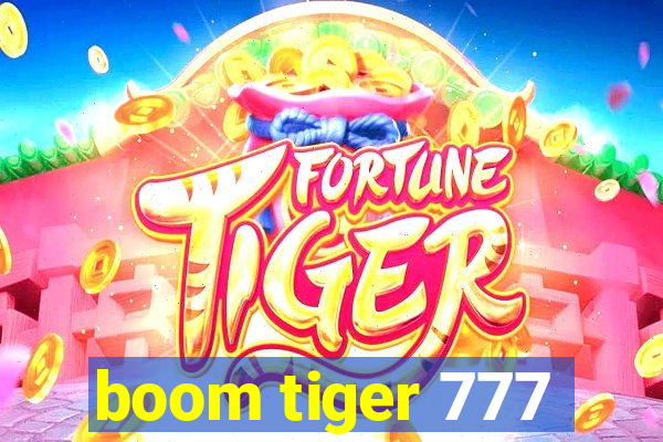 boom tiger 777