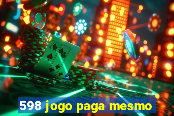 598 jogo paga mesmo