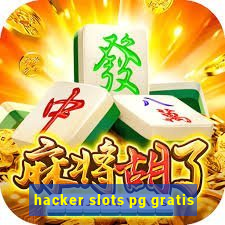 hacker slots pg gratis