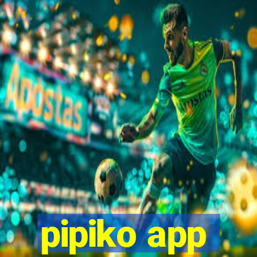 pipiko app