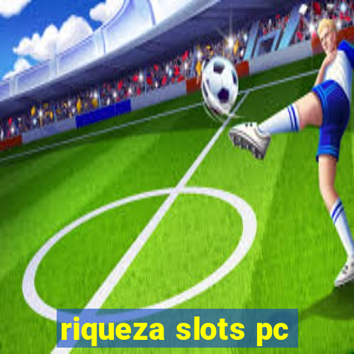 riqueza slots pc