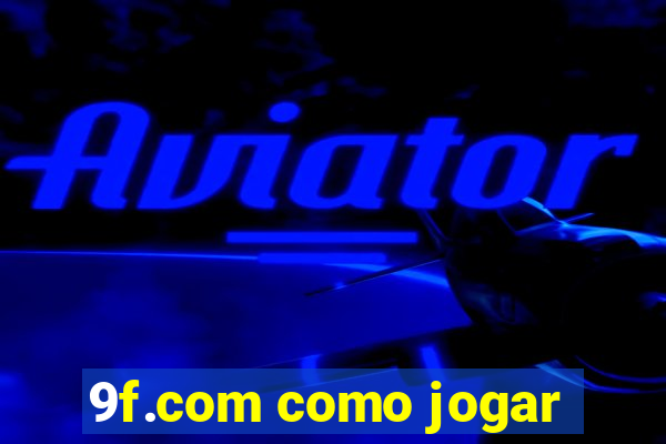 9f.com como jogar