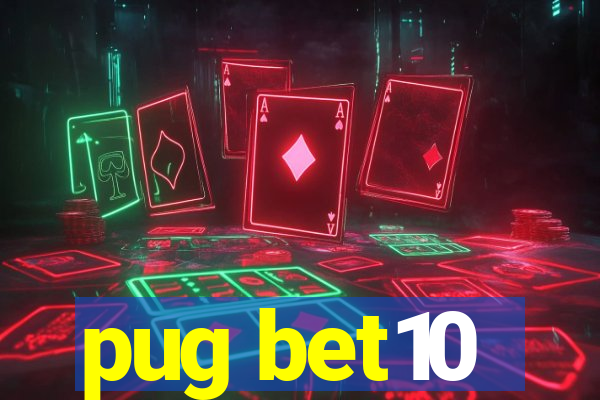 pug bet10