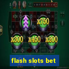 flash slots bet