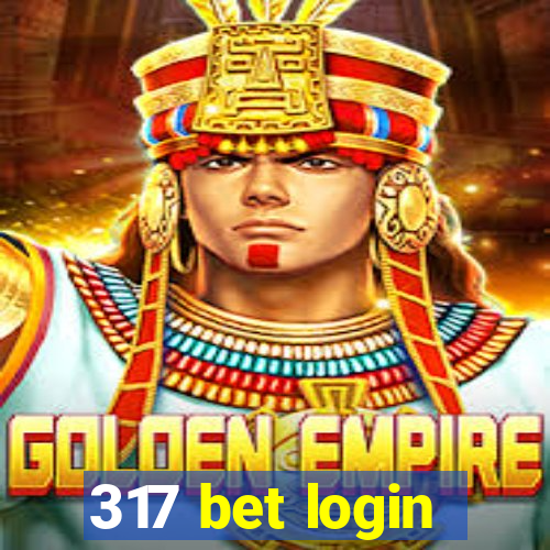 317 bet login