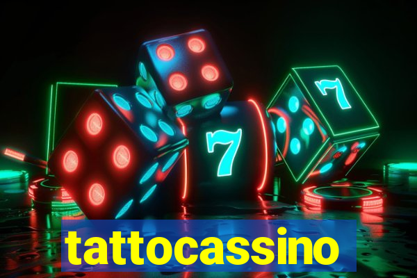 tattocassino